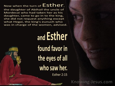 Esther 2:15 Esther Found Favor In The Eyes Of All Who Saw Her (beige)